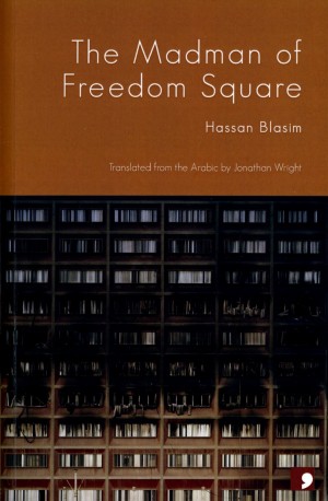 جلد کتاب «دیوانگان میدان آزادی»، نوشته «حسن بلاسم»
