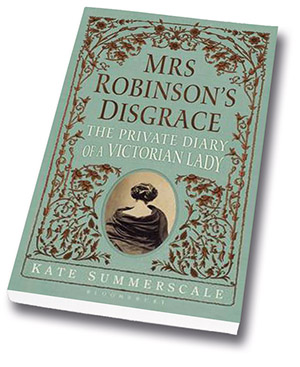 کتاب «بدنامی خانم رابینسون، خاطرات خصوصی یک بانوی دوران ویکتوریا» سال ۲۰۱۲ منتشر و با موفقیت زیادی همراه شد